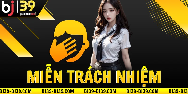 bj39-xin-mien-trach-nhiem