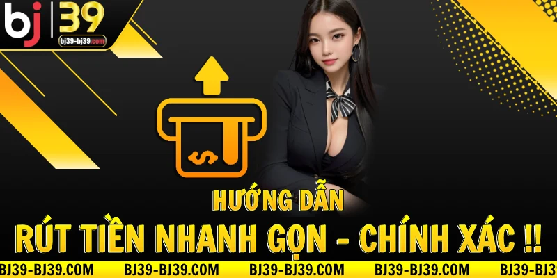 huong-dan-rut-tien-nhanh-gon-chinh-xac